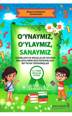 «O‘ynaymiz, o‘ylaymiz, sanaymiz»