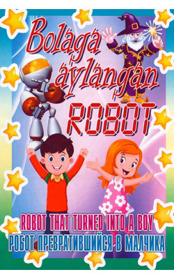 «Bolaga aylangan robot»