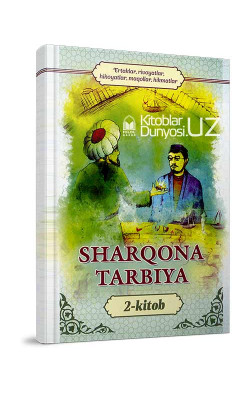 «Sharqona tarbiya» 2-kitob