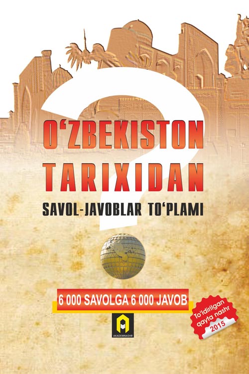 O'zbekiston tarixidan savol-javoblar (10000 savolga 10000 javob) muqovasi