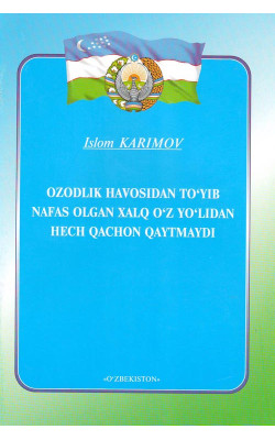 «Ozodlik havosidan to'yib nafas olgan xalq o'z yo'lidan hech qachon qaytmaydi»