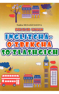 «Bolalar uchun inglizcha-o'zbekcha so'zlashgich»