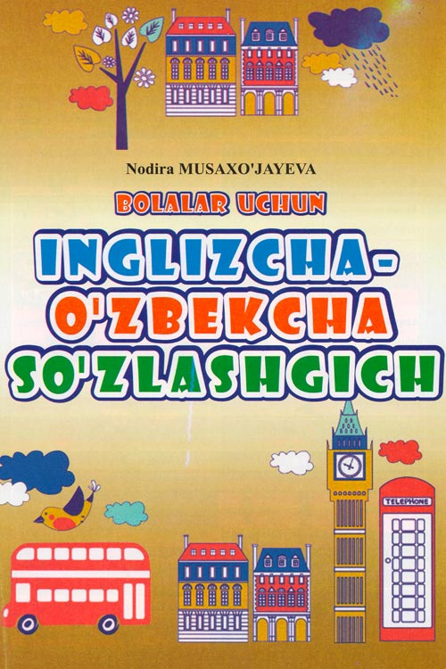 Bolalar uchun inglizcha-o'zbekcha so'zlashgich muqovasi