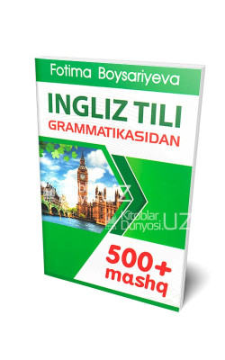 «Ingliz tili grammatikasidan 500  mashq»