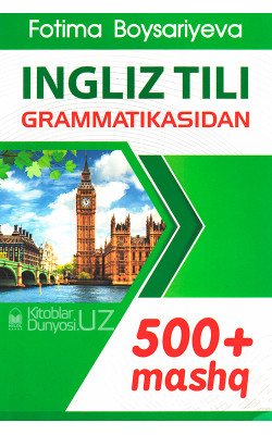 «Ingliz tili grammatikasidan 500  mashq»