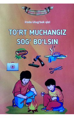 «To’rt muchangiz sog' bo‘lsin» 